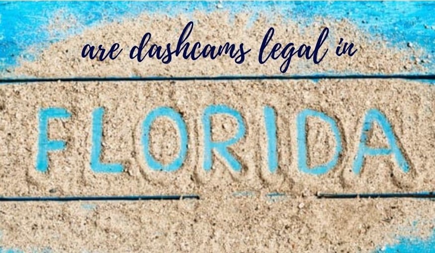 Dash Cams legal in florida?