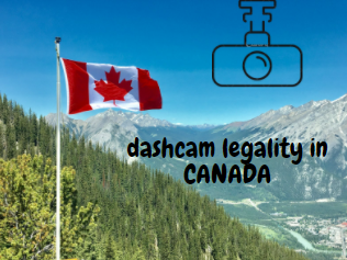 Dash Cam Canada Legal